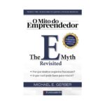 Capa do livro "O Mito do Empreendedor" (The E-Myth Revisited) de Michael E. Gerber, com destaque para o selo de mais de 3 milhões de exemplares vendidos. A imagem inclui as perguntas “Por que muitos negócios fracassam?” e “O que você pode fazer para vencer?”, reforçando o tema do empreendedorismo e os desafios de abrir um negócio.